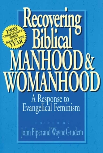 Recovering Biblical Manhood and Womanhood