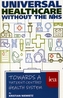 Universal Healthcare Without the NHS
