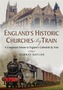 England's Historic Churches by Train
