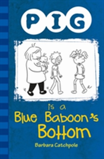 Pig is a Blue Baboon's Bottom