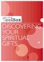 Small Group Toolbox: Discovering Your Spiritual Gifts