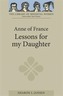 Anne of France: Lessons for my Daughter