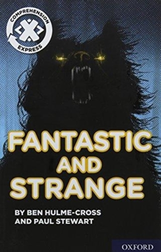 Project X Comprehension Express: Stage 3: Fantastic and Strange Pack of 15