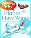 I Wonder Why: Planes Have Wings
