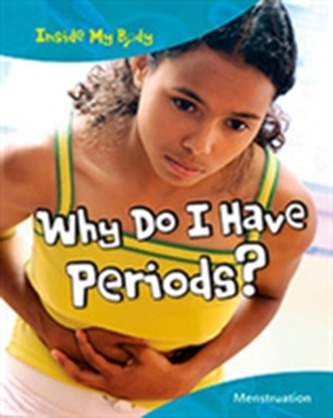 Why do I have Periods?
