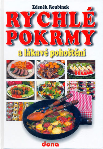 Rychlé pokrmy a lákavé pohoštění