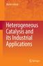 Heterogeneous Catalysis and its Industrial Applications
