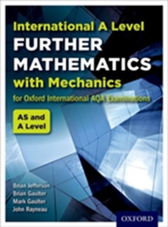 Oxford International AQA Examinations: International A Level Further Mathematics with Mechanics