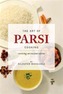 The Art of Parsi Cooking: Reviving an Ancient Cuisine