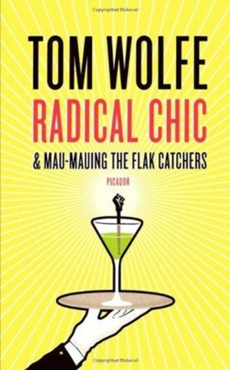 RADICAL CHIC AND MAU-MAUING THE FLAK CAS