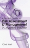 A Pocket Guide to Risk Assessment and Management in Mental Health