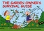 The Garden Owner's Survival Guide