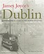 James Joyce's Dublin