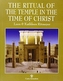 The Ritual of the Temple in the Time of Christ