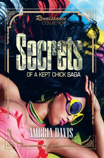 Secrets Of A Kept Chick Saga