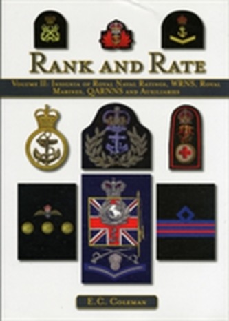 Volume II: Insignia of Royal Naval Ratings, WRNS, Royal Marines, QARNNS and Auxiliaries Rank and Rate