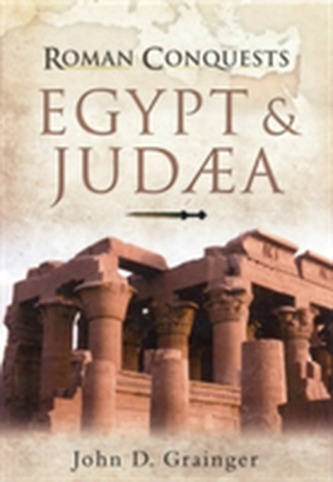 Roman Conquests: Egypt and Judaea