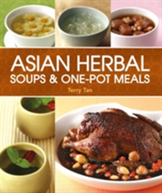 Asian Herbal Soups & One-Pot Meals