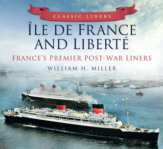 Ile de France and Liberte: France's Premier Post-War Liners