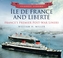Ile de France and Liberte: France's Premier Post-War Liners