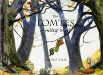 The Tomtes of Hilltop Wood
