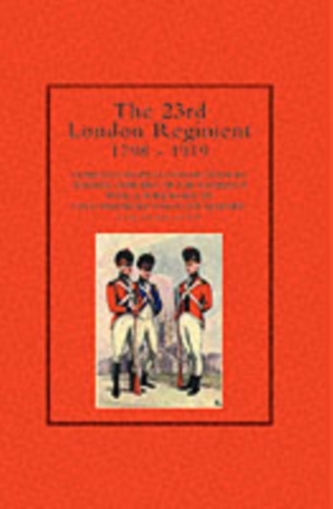 23rd London Regiment 1798-1919