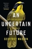 An Uncertain Future