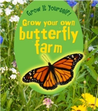 Grow Your Own Butterfly Farm