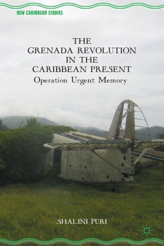 The Grenada Revolution in the Caribbean Present
