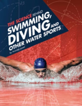 The Science Behind Swimming, Diving and Other Water Sports