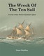 The Wreck Of The Ten Sail