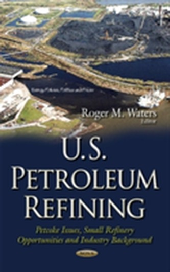 U.S. Petroleum Refining