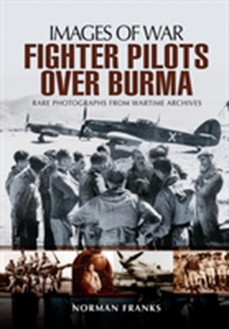 RAF Fighter Pilots Over Burma