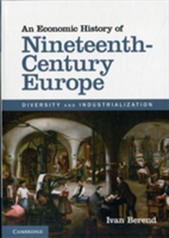 An Economic History of Nineteenth-Century Europe