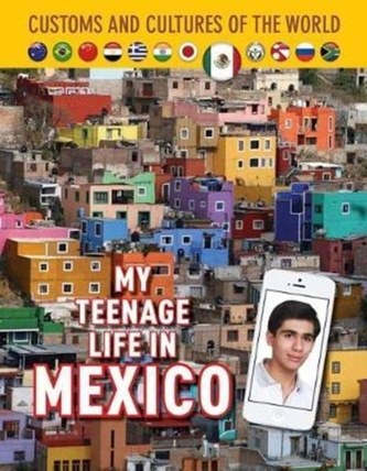 My Teenage Life in Mexico