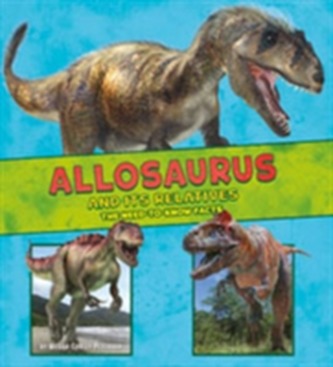 Allosaurus and Its Relatives
