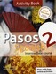 Pasos 2 Spanish Intermediate Course 3rd Edition revised: Activity Book