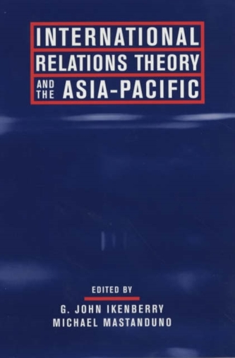 International Relations Theory and the Asia-Pacific