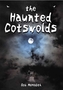 The Haunted Cotswolds