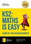 KS2: Maths is Easy - Geometry, Time and Measurements. In-Depth Revision Advice for Ages 7-11 on the New Sats Curriculum.