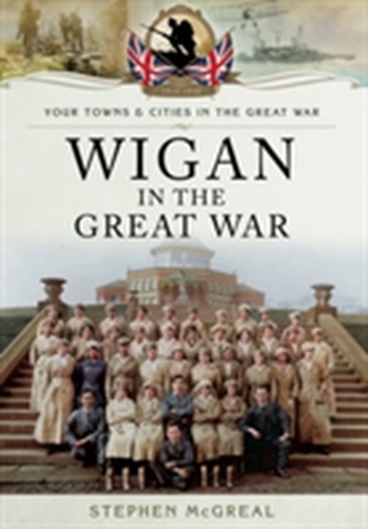 Wigan in the Great War