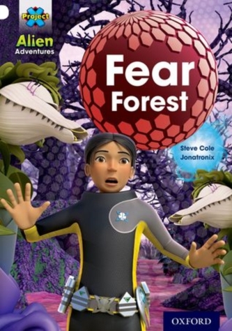 Project X: Alien Adventures: White: Fear Forest