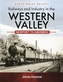 Railways and Industry in the Western Valley