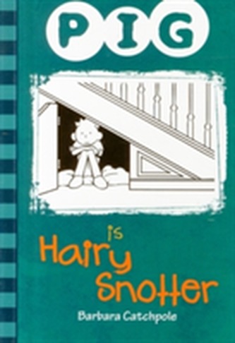 PIG is Hairy Snotter