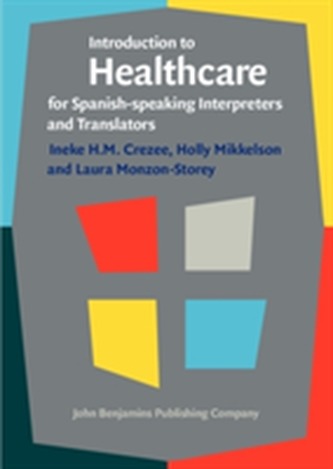 Introduction to Healthcare for Spanish-speaking Interpreters and Translators