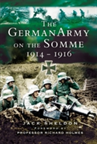 The German Army on the Somme 1914-1916