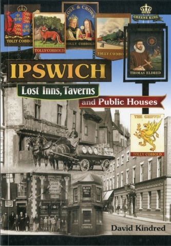 Ipswich: Lost Inns, Taverns and Public Houses
