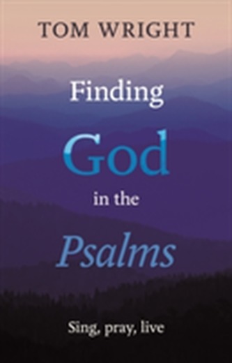 Finding God in the Psalms