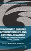 Fragmented Borders, Interdependence and External Relations