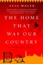 The Home That Was Our Country